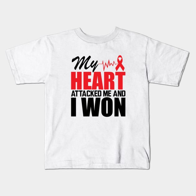 My heart attacked me and I won Kids T-Shirt by KC Happy Shop